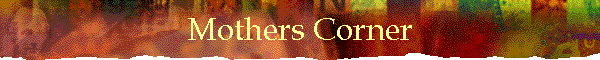 Mothers Corner